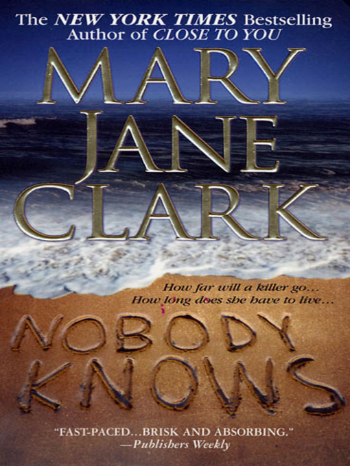Title details for Nobody Knows by Mary Jane Clark - Wait list